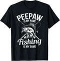 Peepaw Is My Name Funny Fishing Boating