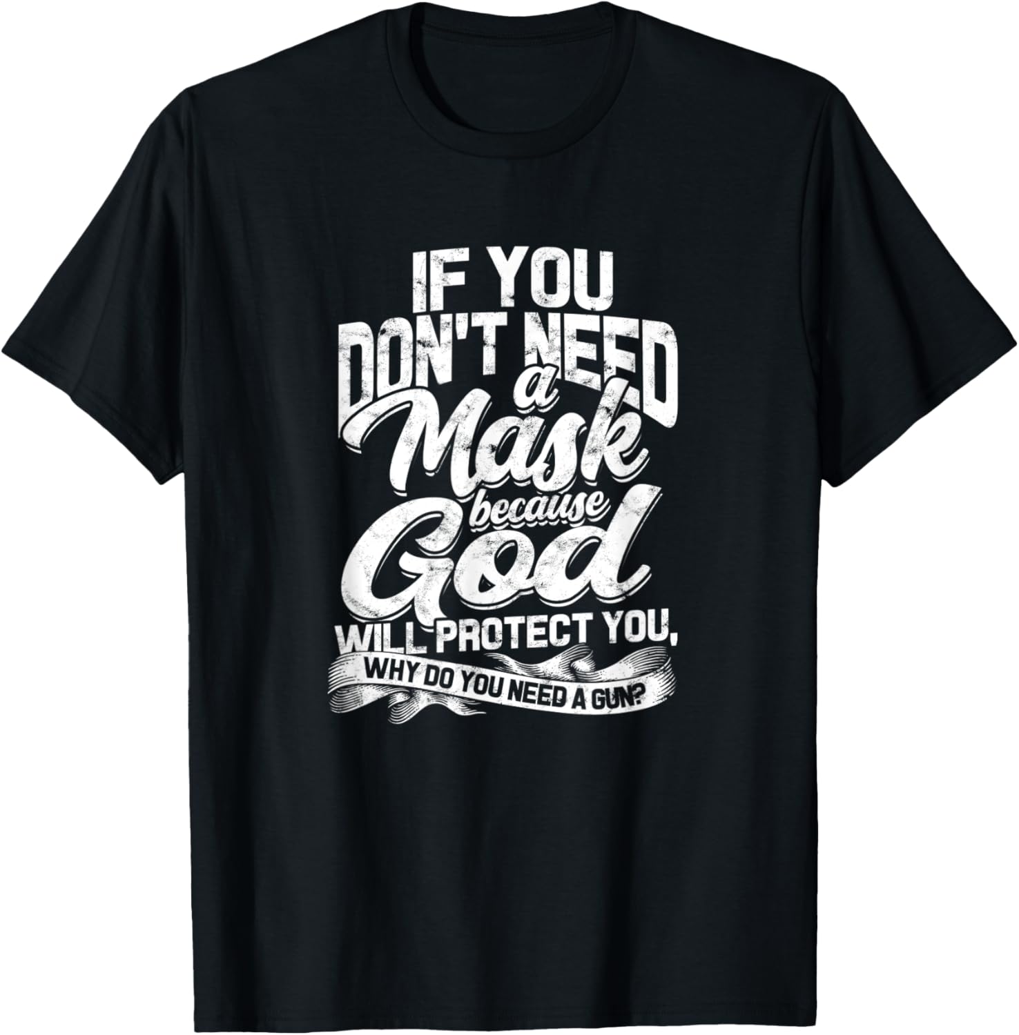 Don U2019T Need A Mask God Will Protect Why A Gun U2013