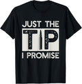 Just Tip I Promise Funny Pro Gun Firearms 2Nd Amendment