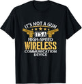 Funny Its Not A Gun Pro Guns American Gun