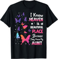 Heaven is Beautiful Place They Have My Aunt Memorial Love
