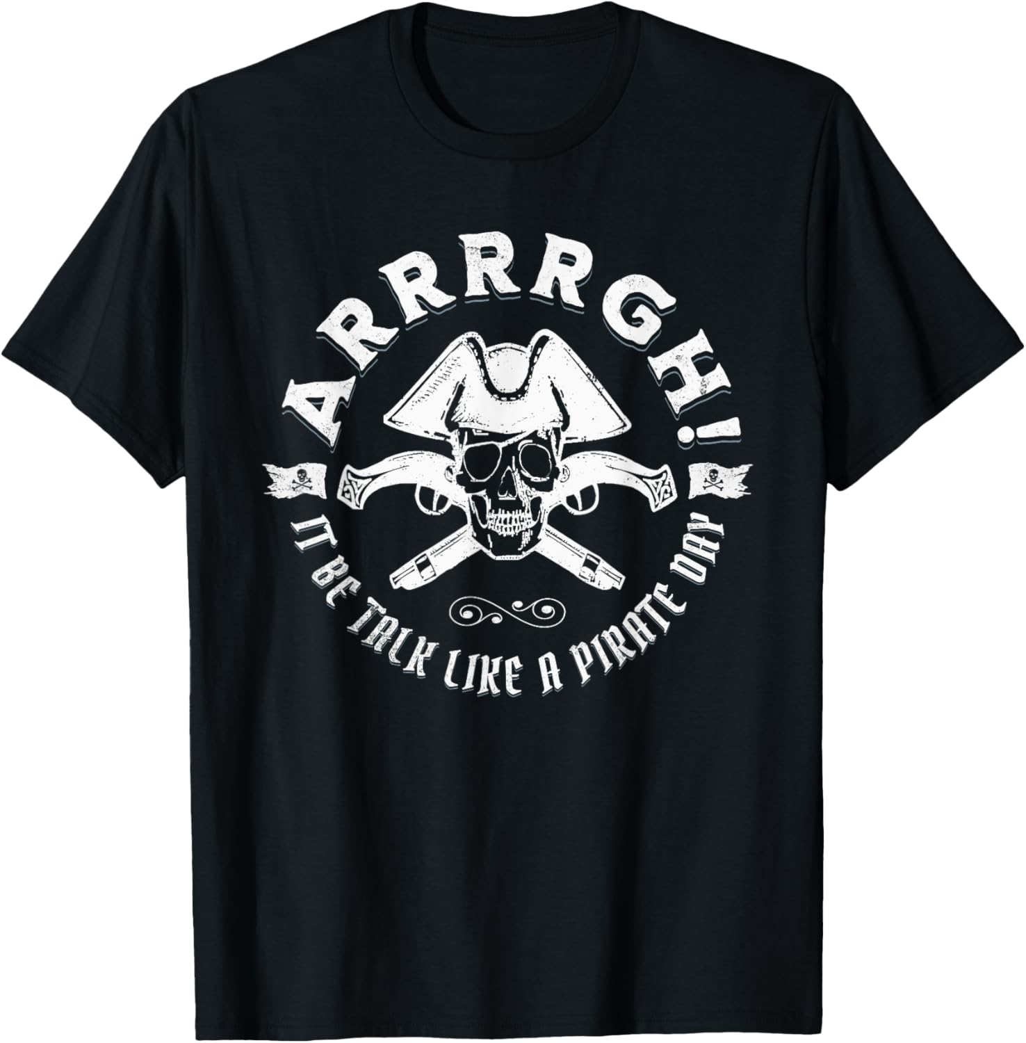 Arrrrgh It Be Talk Like A Pirate Day Funny Motto Skull Guns