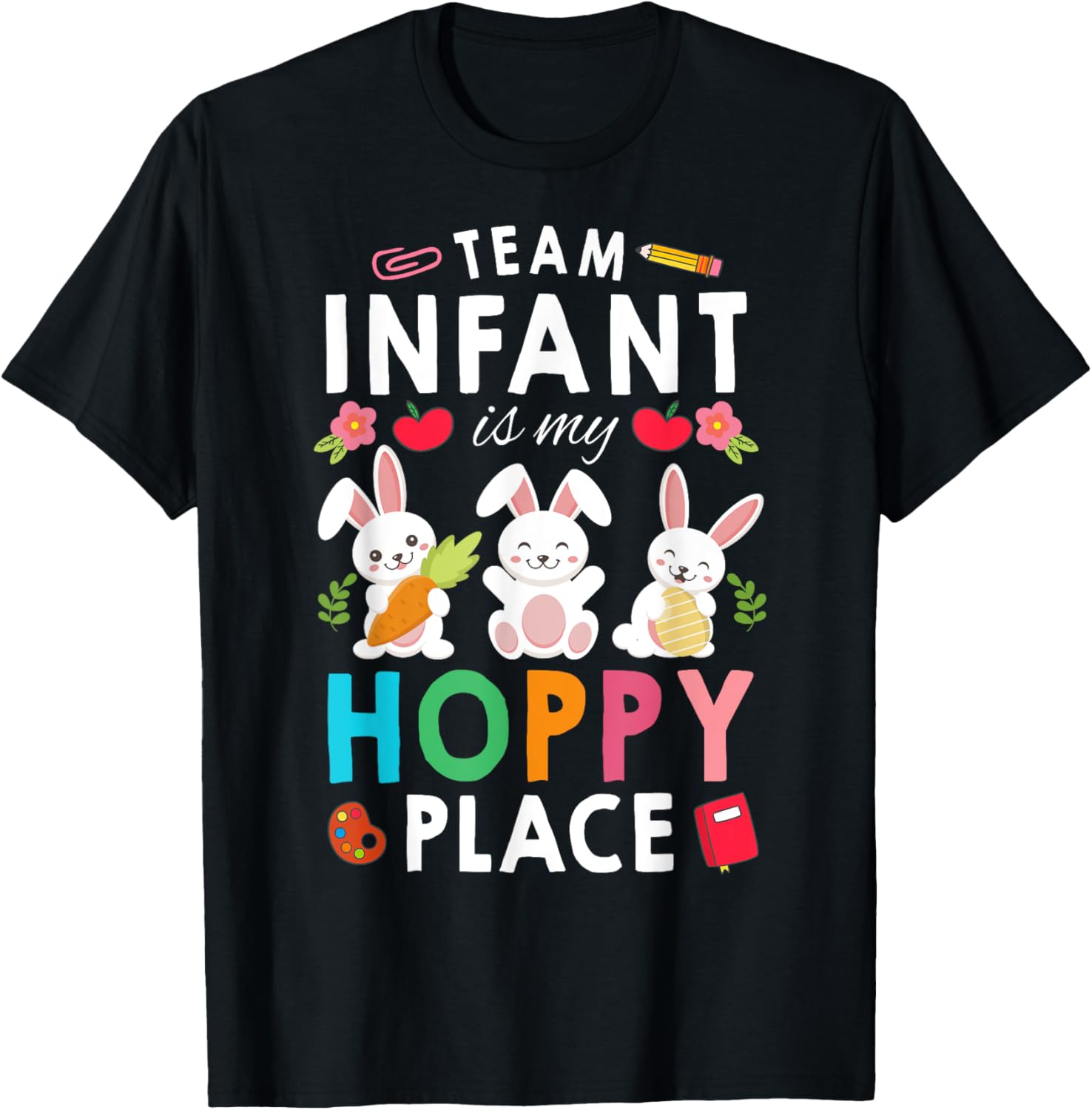 Infant Teacher Student Team Infant Is My Hoppy Place Easter