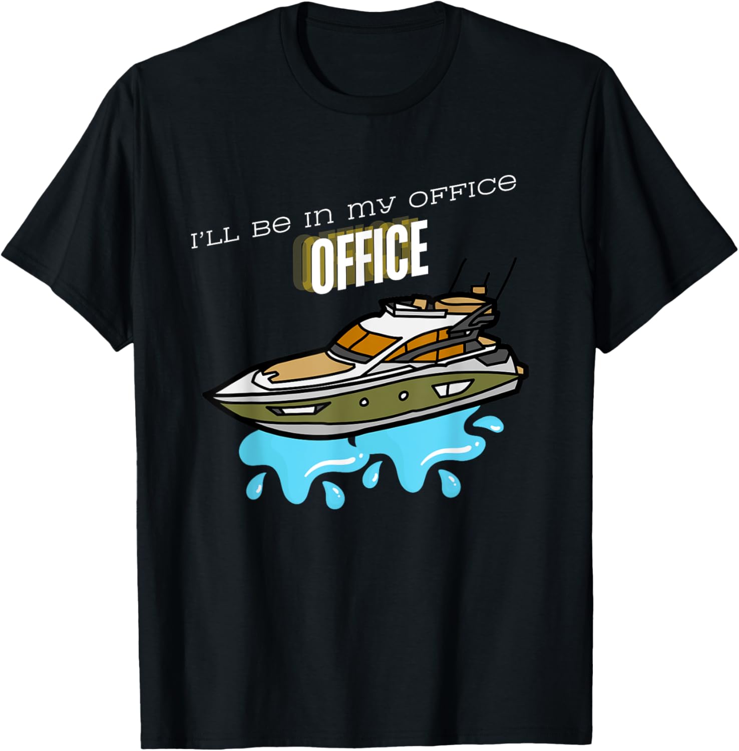 Fun Boating Yacht I Ll Be In My