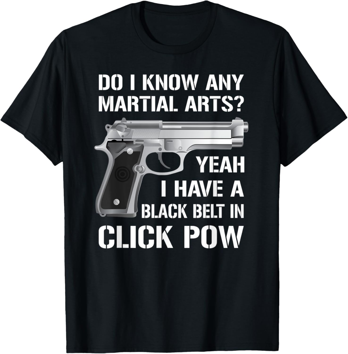 Black Belt In Click Pow Martial Arts Funny Pro Gun Lover