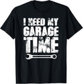 I Need My Garage Time Funny Diesel Mechanic