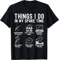 Things I Do In My Spare Time Pistol Gun Funny Guns Gag