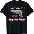 I Dont Dial 911 1911 Responds Faster