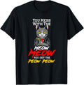 Mess With Meow Get Peow Cat With Gun Kitty T Shirt Men