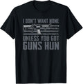 Dont Want None Unless You Got Guns Hun Funny Gun Joke