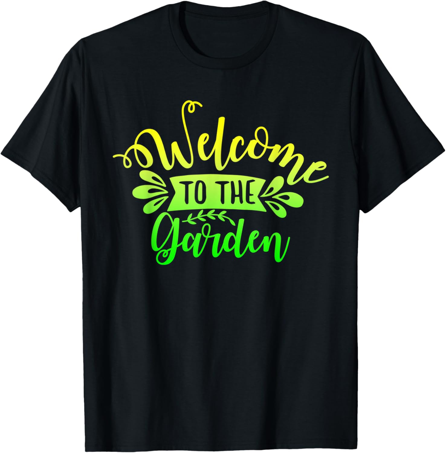 Welcome to the Garden lifes flower happy place outdoor love