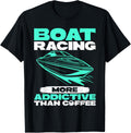 Boat Racing More Addictive Than Coffee Boat