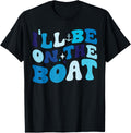 Groovy Nautical Boating Lover Boat Owner I Ll