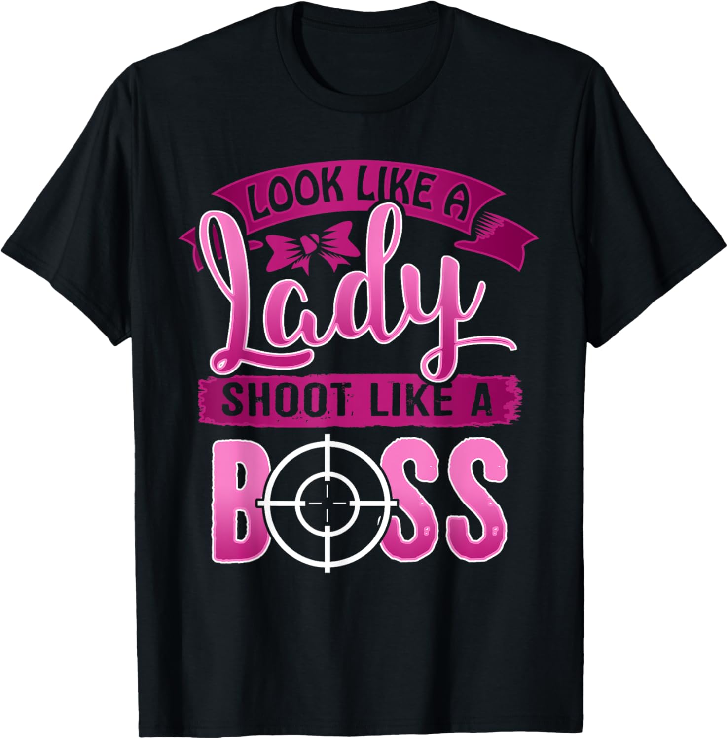 Ladies Shoot Like A Boss Gun Shooting Range Target T Shirt