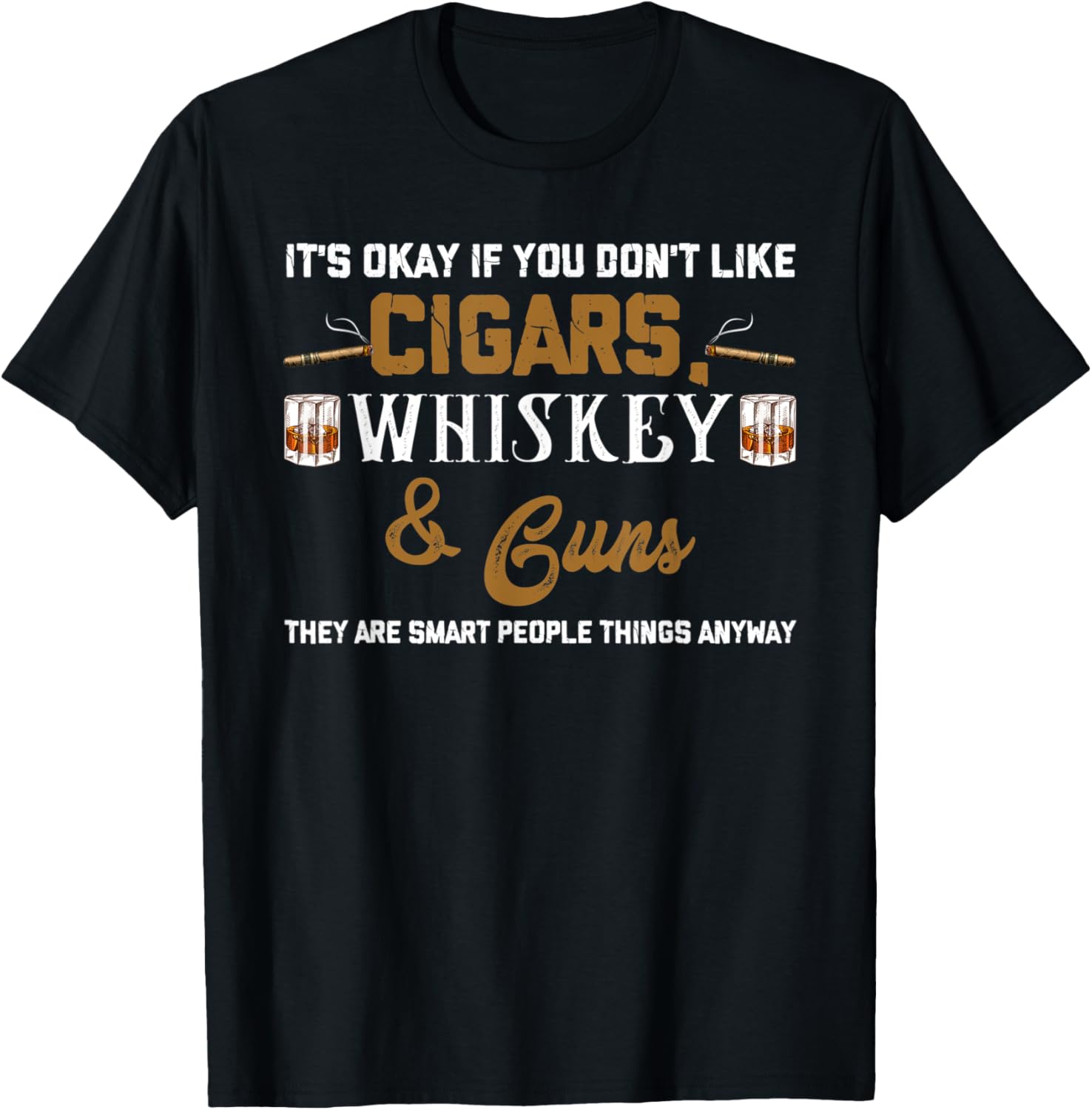 Its If Cigars Whiskey Guns Cigars