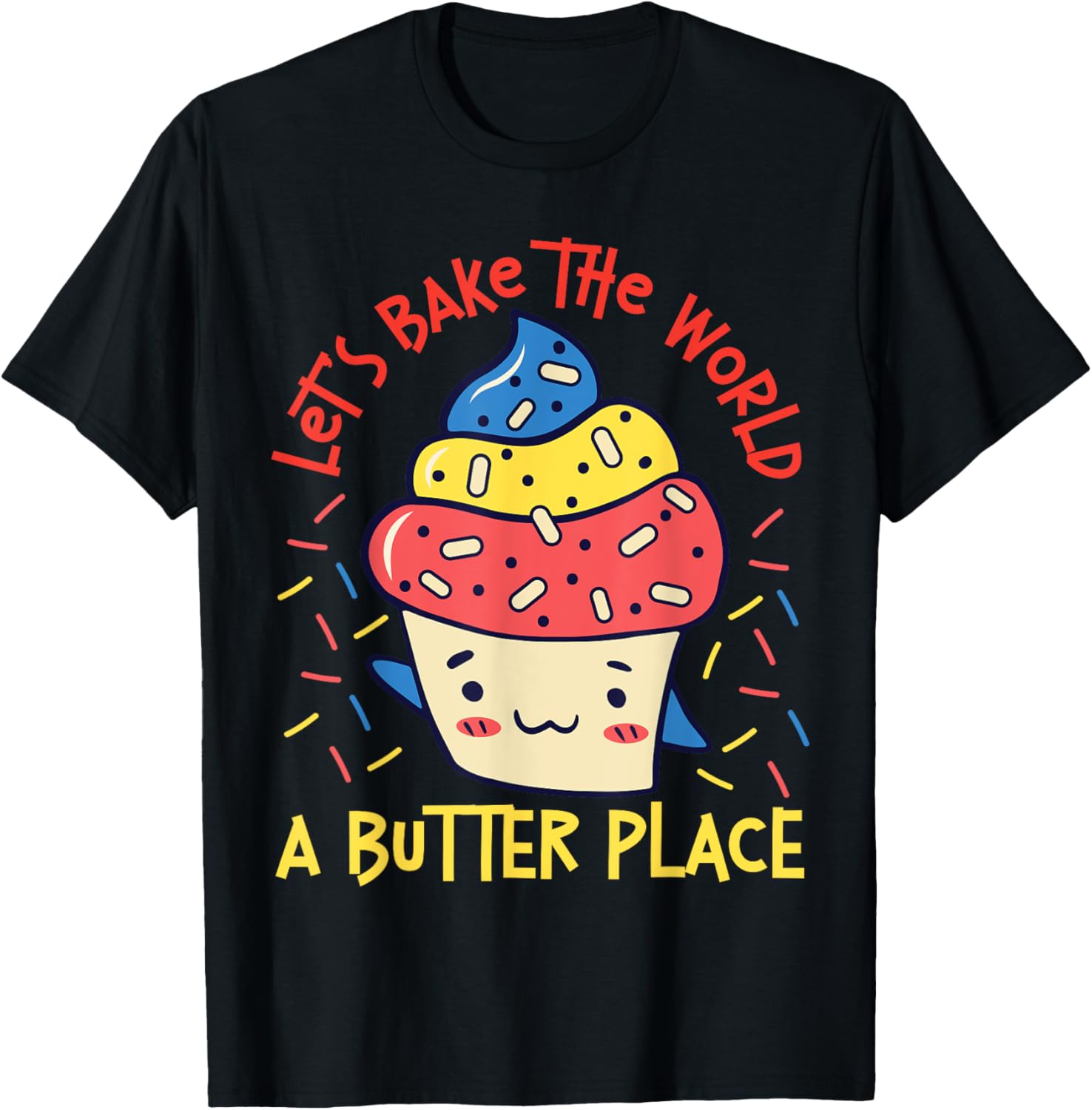 Let's Bake The World A Butter Place Cupcake