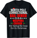 Matching Family Christmas Men Woman Funny Tees North Pole Correctional Weapons Charge