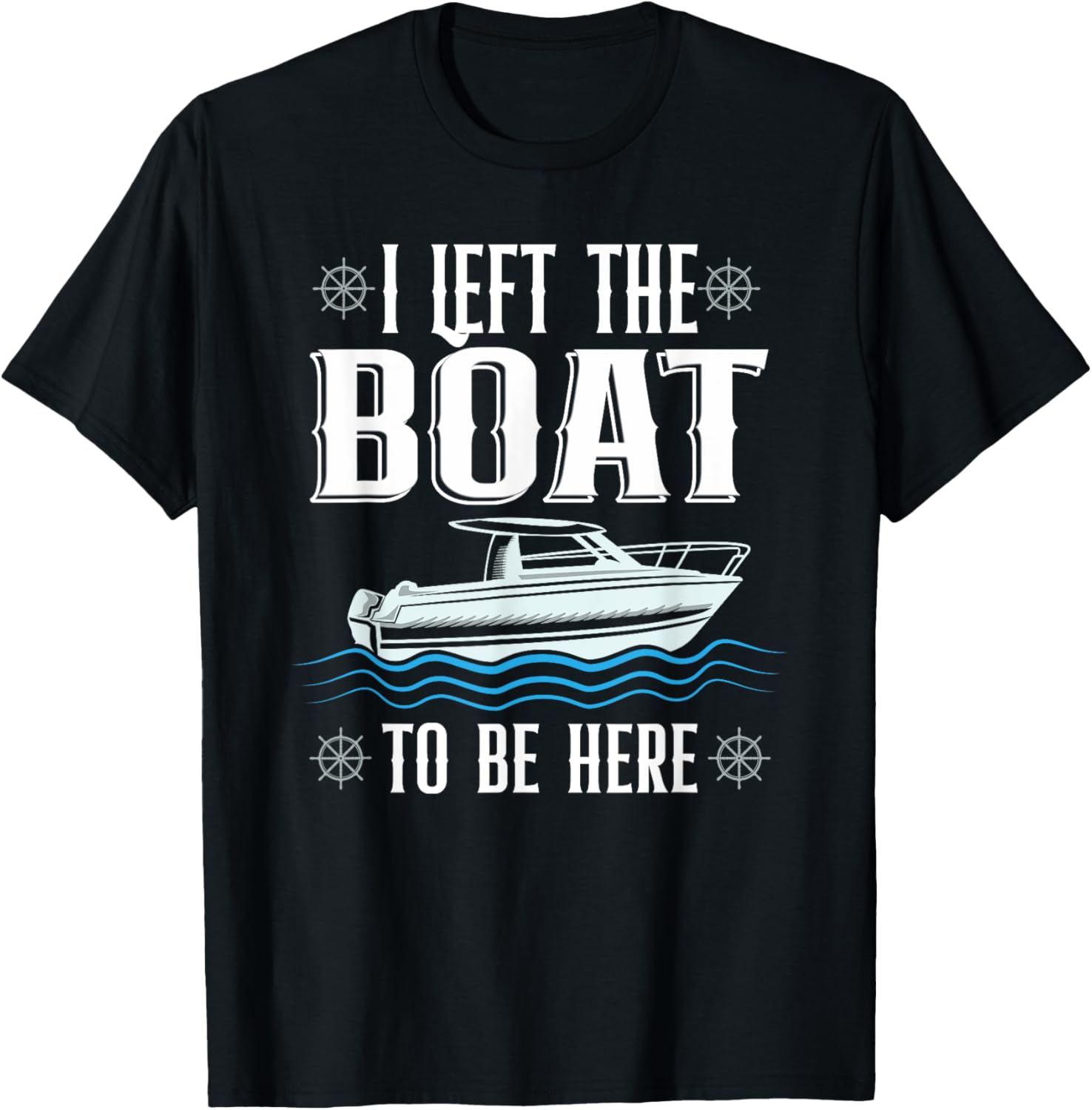 I Left Boat To Be Here Yacht Pontoon