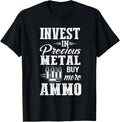 Invest In Precious Metals Buy More Ammo Gun