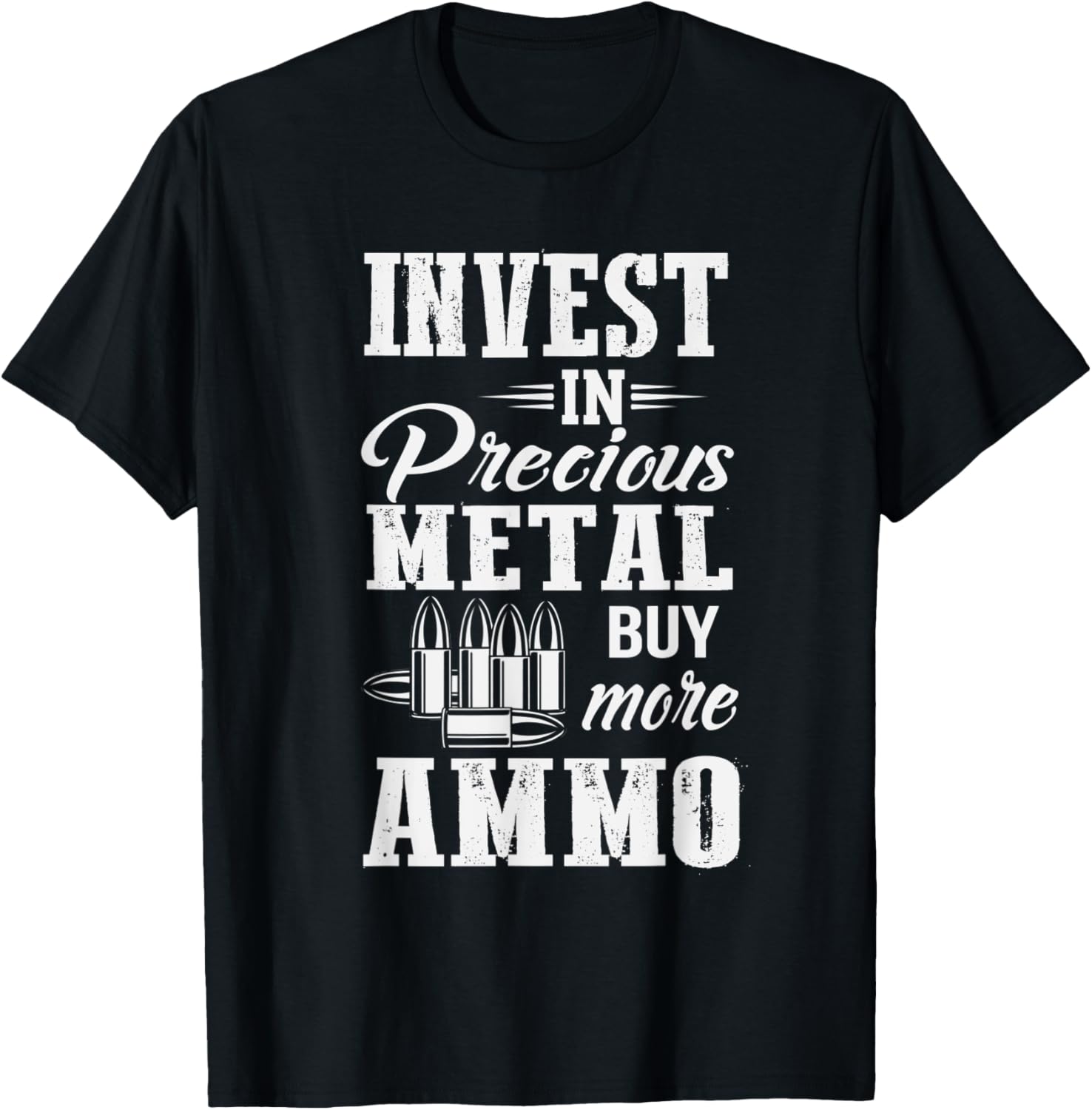 Invest In Precious Metals Buy More Ammo Gun
