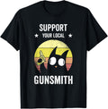 Mens Support Your Local Gunsmith For Gun Maker