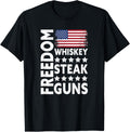Whiskey Steak Guns Freedom Patriotic Flag T Shirt Women Men