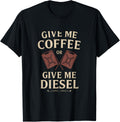 Give Me Coffee Or Give Me Diesel Vintage