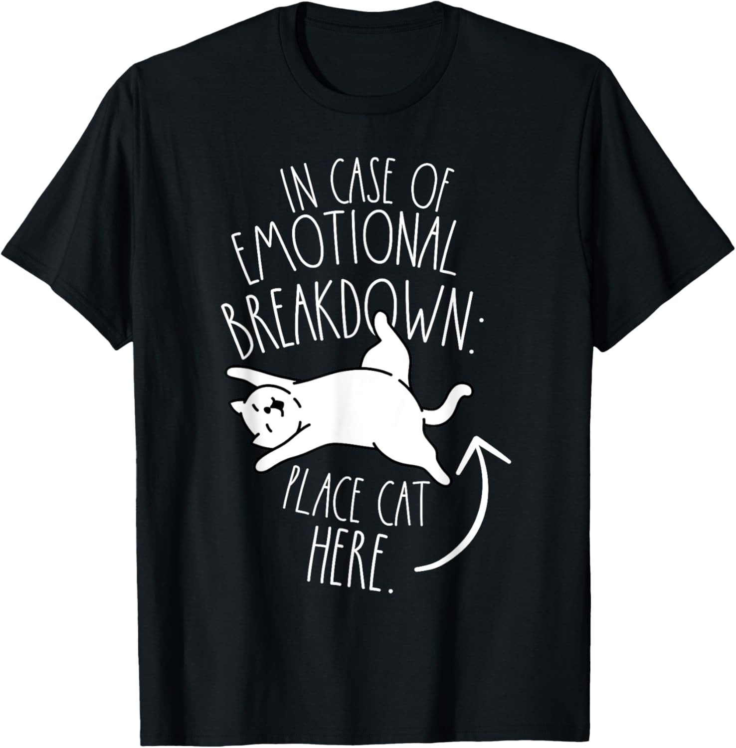 In Case Of Emotional Breakdown Place Cat Here Cats Lover T-Shirt for Men Women Kids