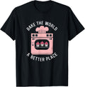 Bake The World A Better Place Funny Baking Product
