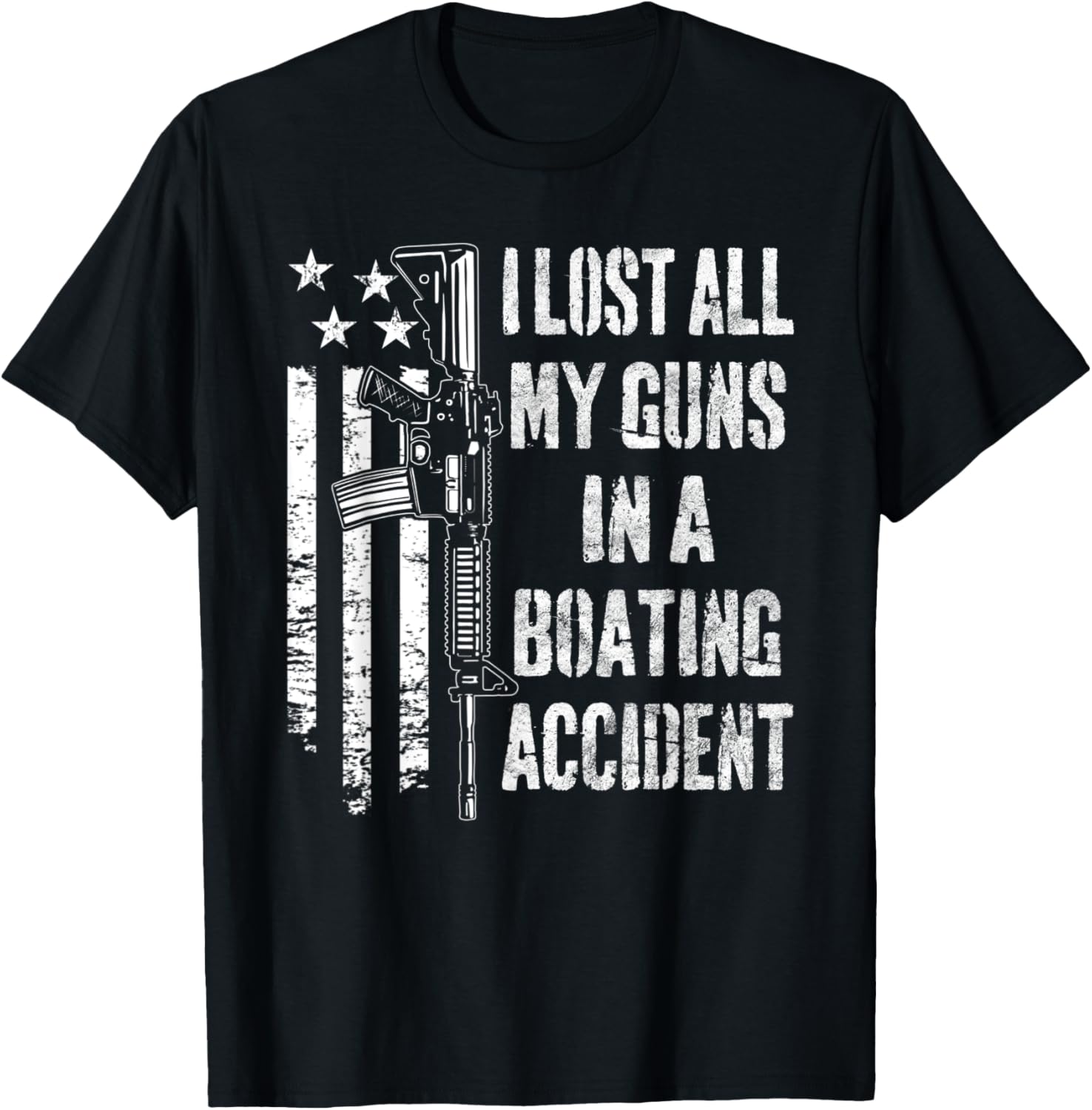 I Lost All My Guns In Boating Accident Funny Gun Joke