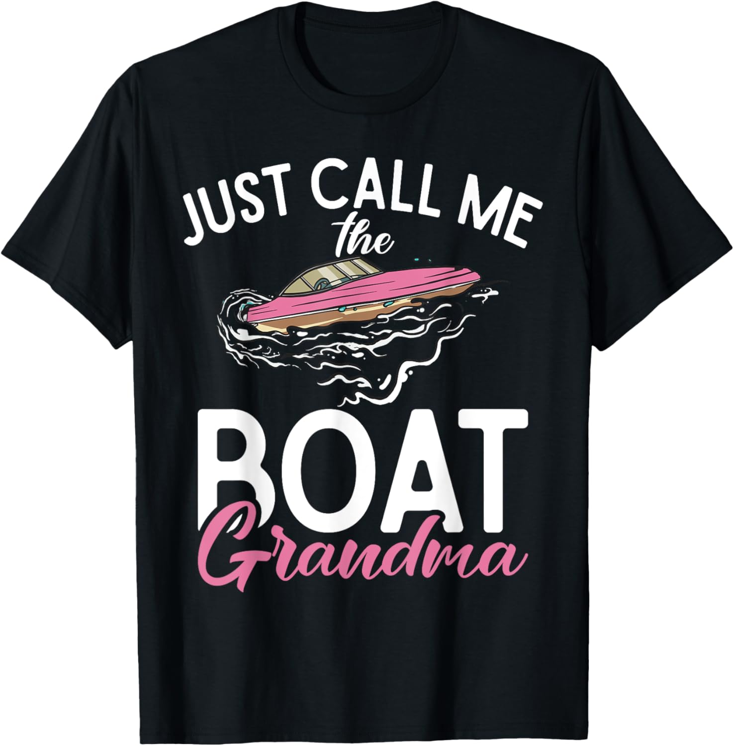 Just Call Me Boat Grandma Boating Grandma