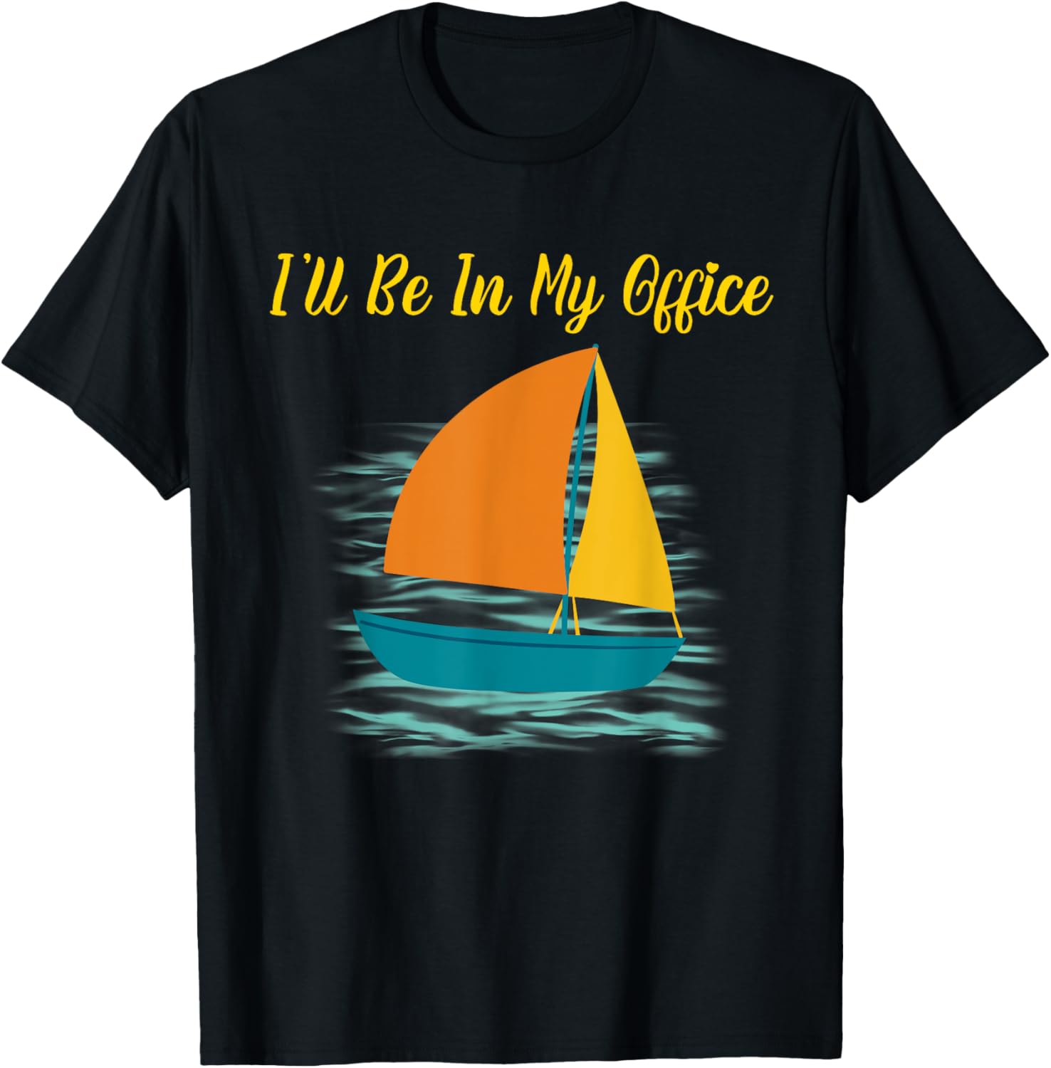 Fun Yacht I Ll Be In My Office