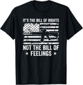Bill Of Rights Not Bill Of Feelings Pro Gun Ar15