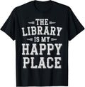 The Library Is My Happy Place Bookworm Readers