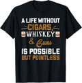 A Life Wirhout Cigars Whiskey Guns Whiskey