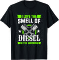 I Love Smell Of Diesel In Morning Car