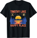 Timothy Lake Is My Happy Place Camping Sayings Camper