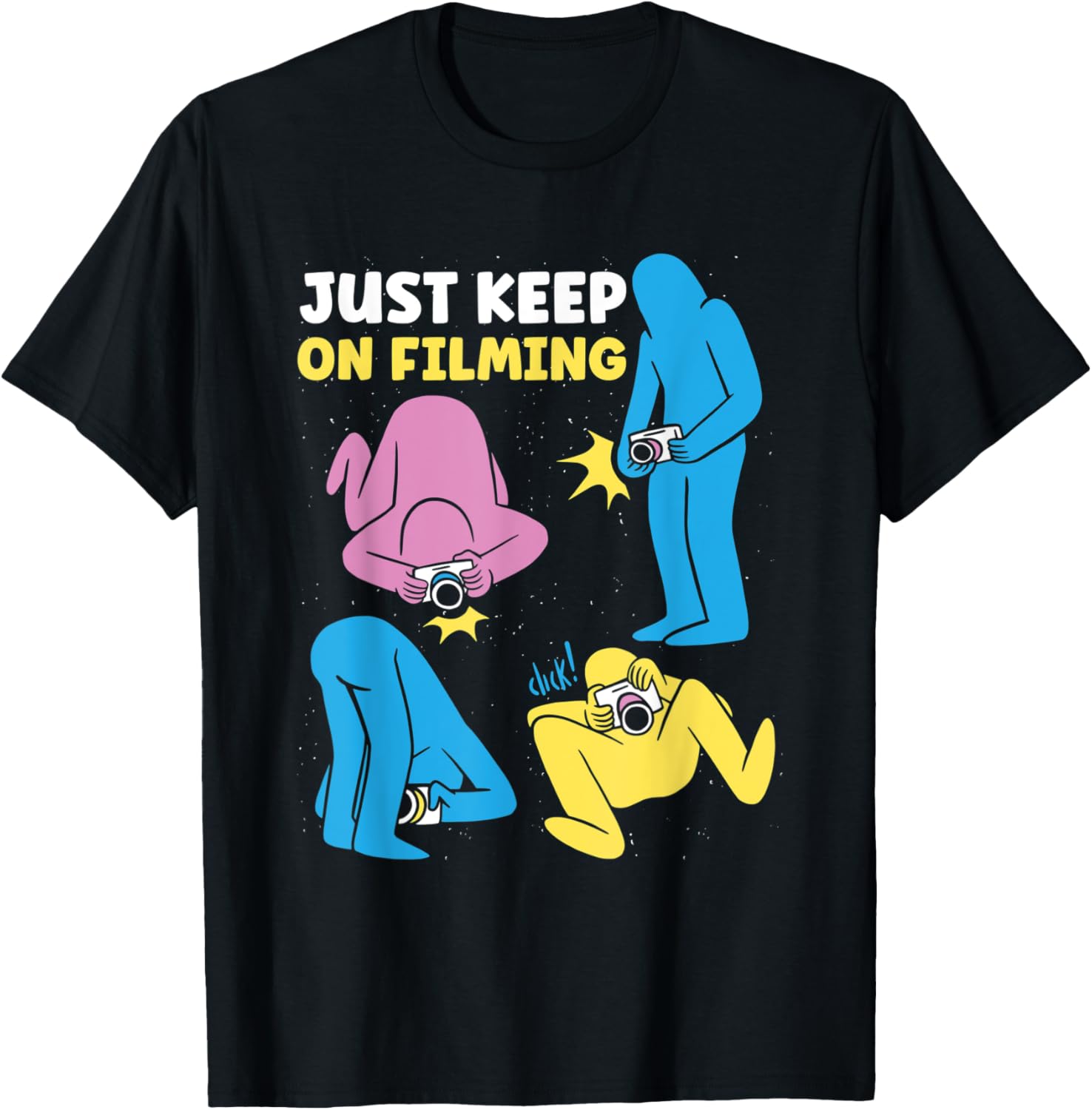 Just Keep Filming Funny Film Director Filmmaker