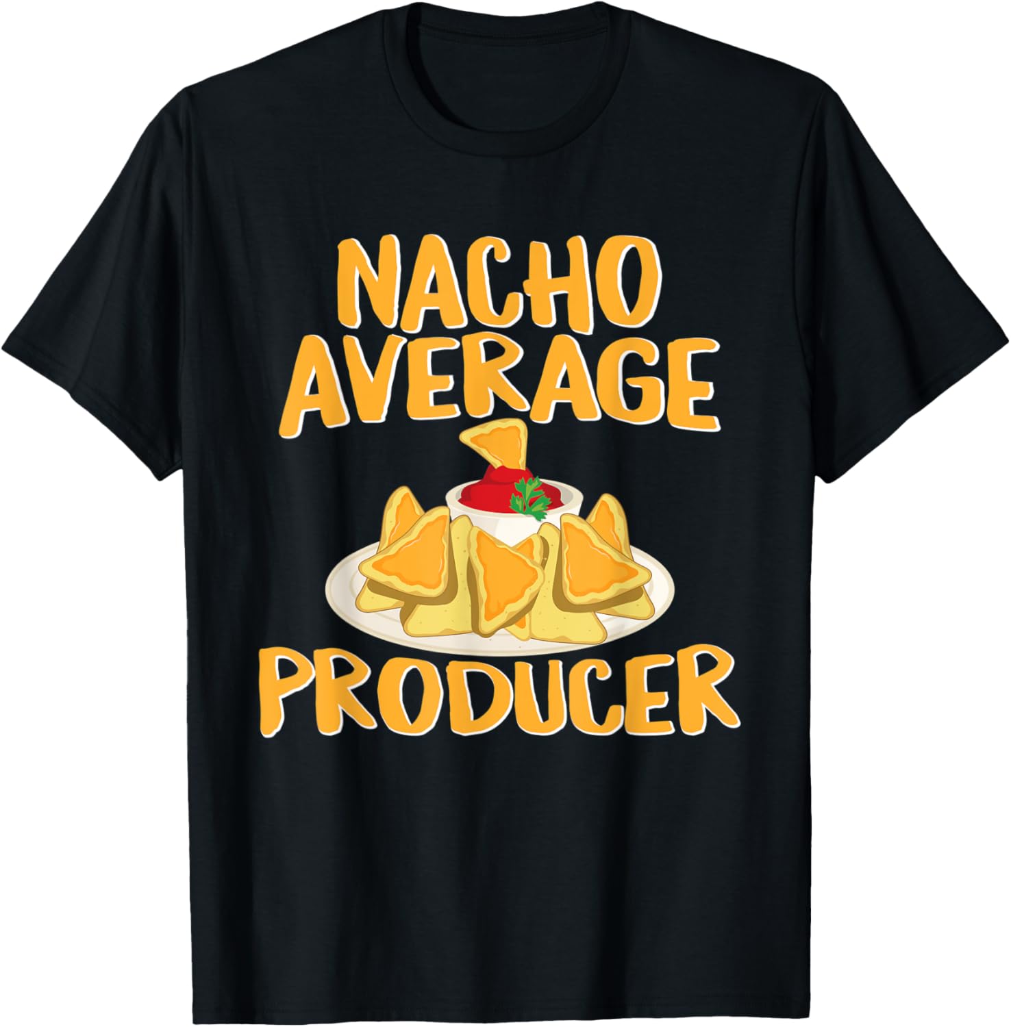Funny Nacho Average Producer T-Shirt Film Maker Gift