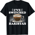 I've Switched Baristas Barista Coffee Maker