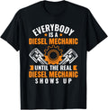 Everybody Is A Mechanic Funny Diesel Mechanic