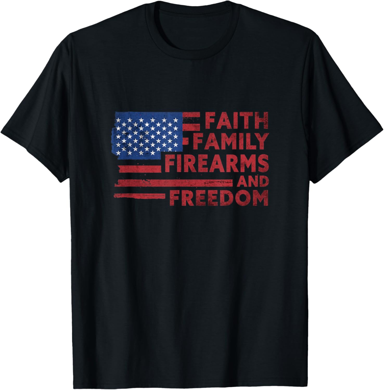 Faith Family Firearms Freedom Pro Life Pro God Pro Gun