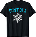 Dont Be A Snowflake Funny T Shirt Gun Owner Lover