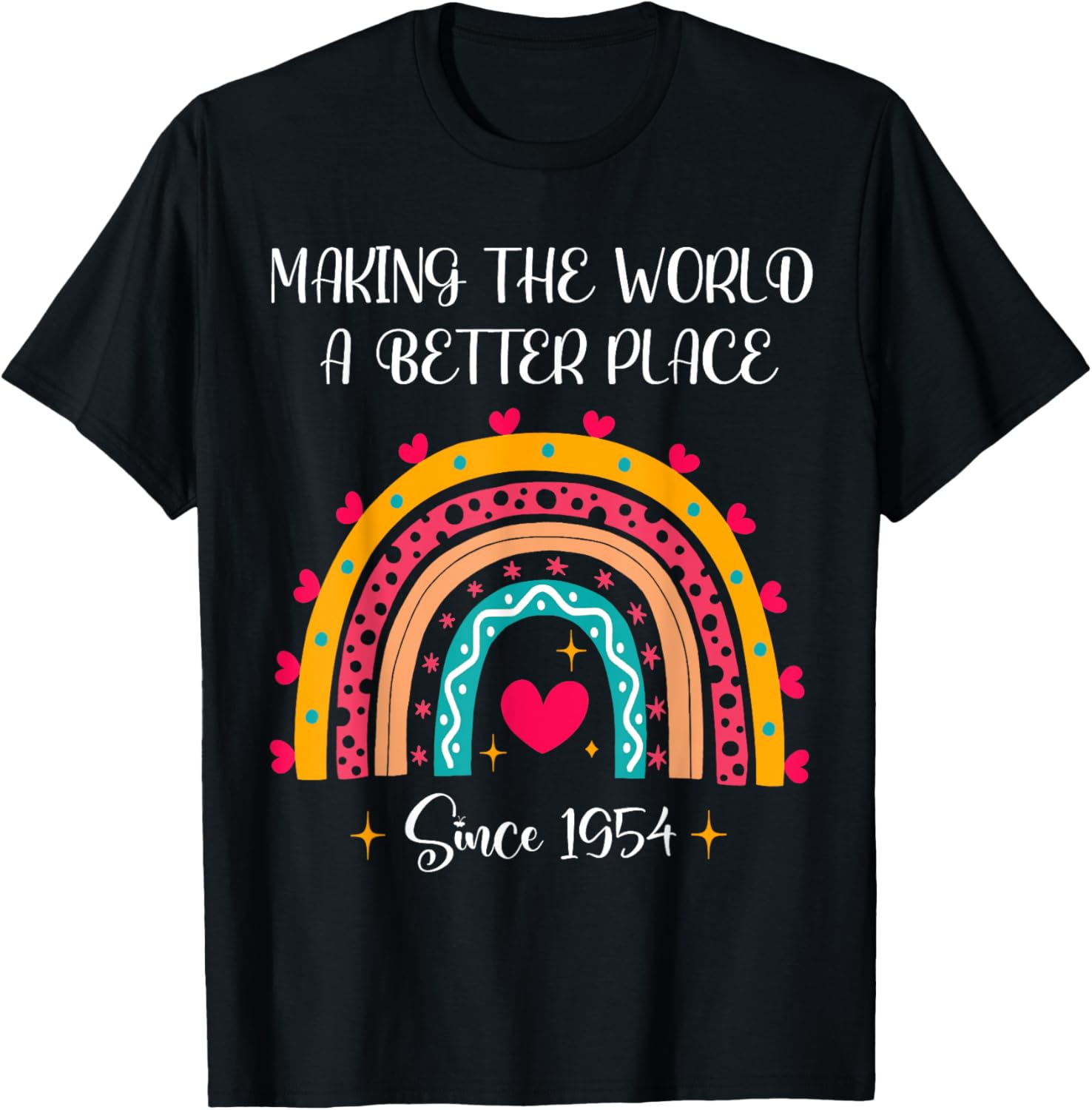70th Birthday Making The World A Better Place 1954 Rainbow