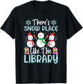 Theres Snow Place Like The Library Christmas Funny Librarian