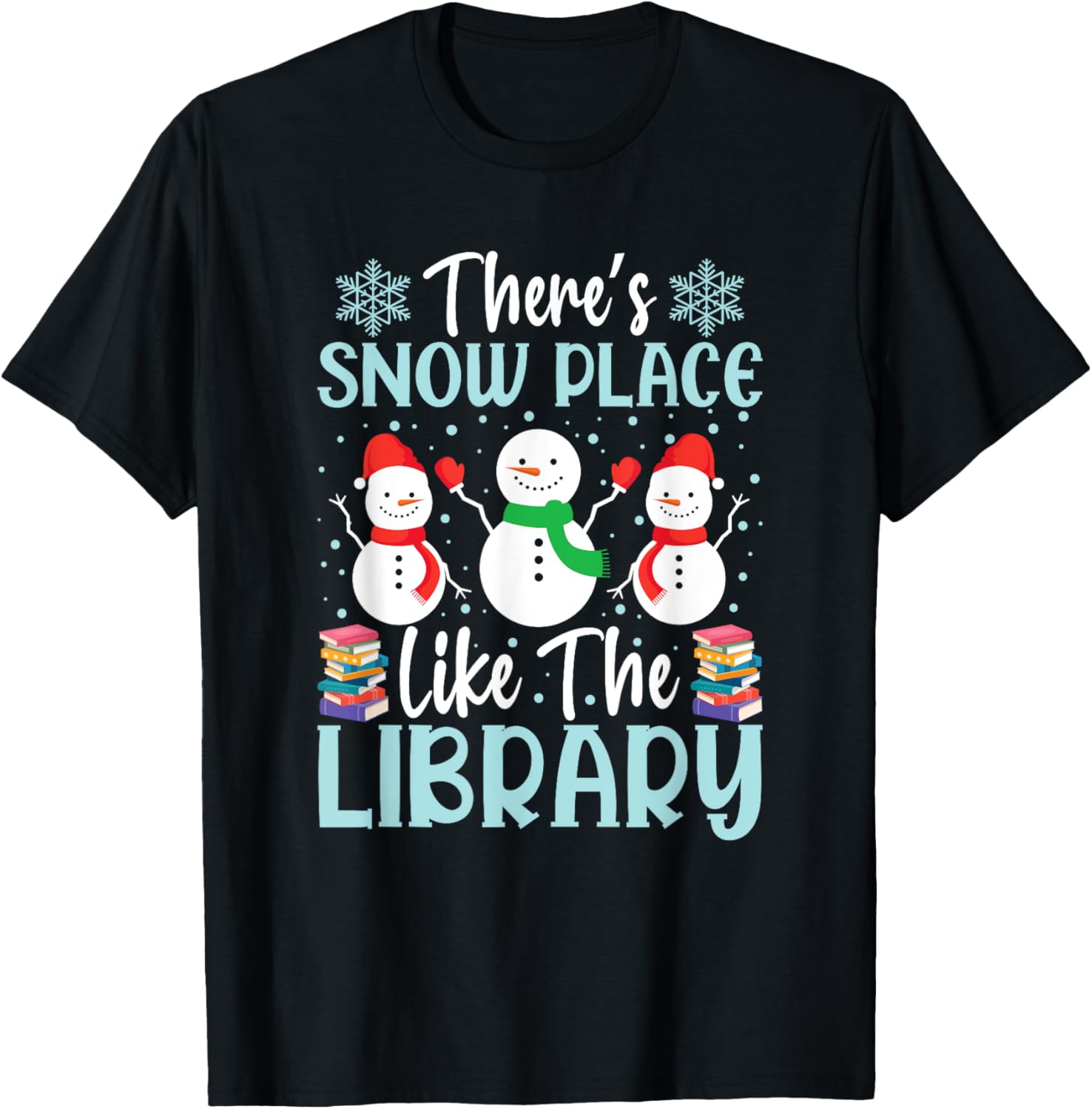 Theres Snow Place Like The Library Christmas Funny Librarian