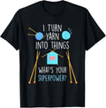 Funny I Turn Yarn Into Things - Knitting Needles And Yarn