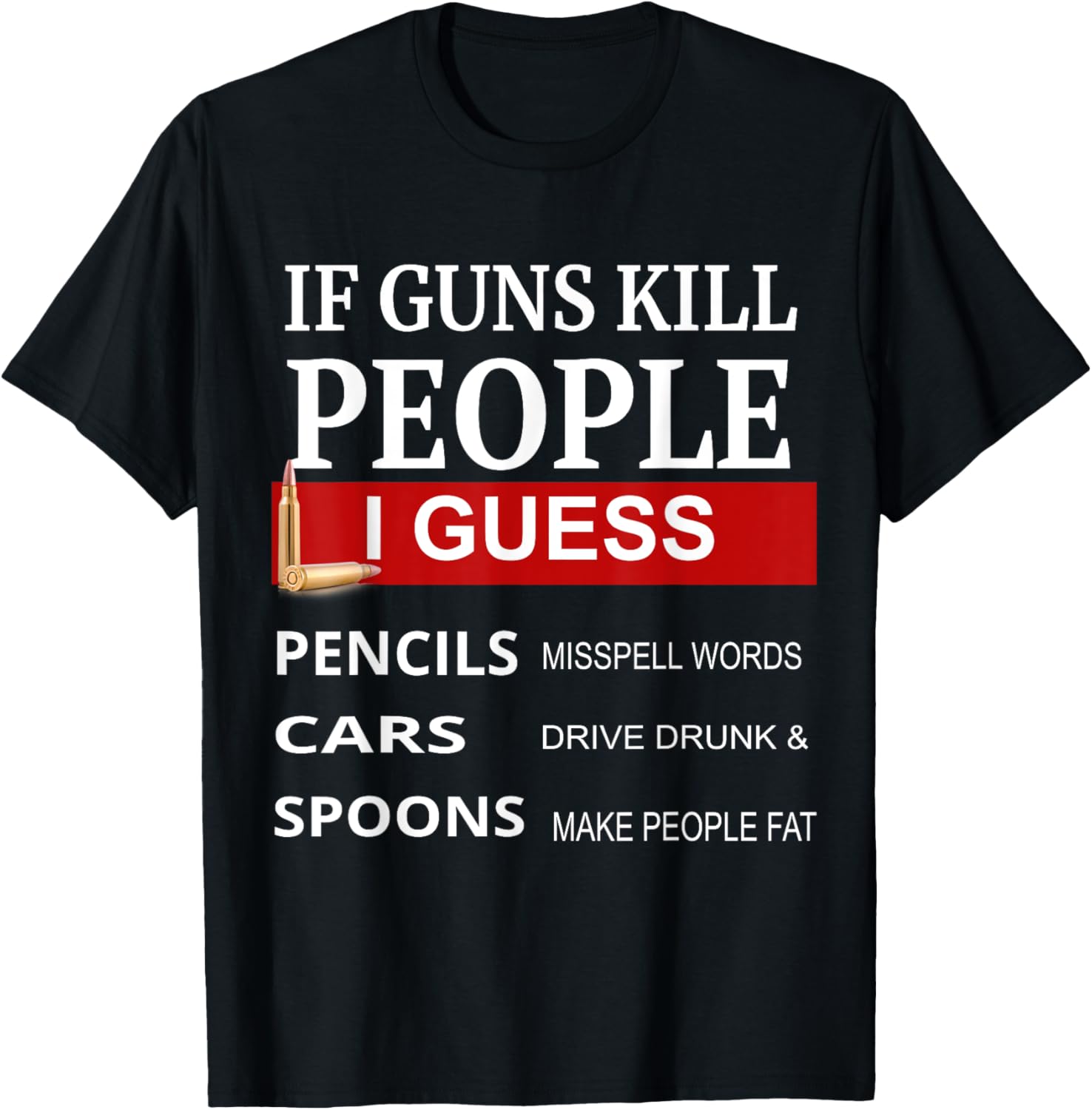 If Guns Kill People T Shirt 2Nd Amendment Gun Rights