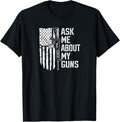 Ask Me About My Guns Usa Flag Gun Owner Joke Funny Gun