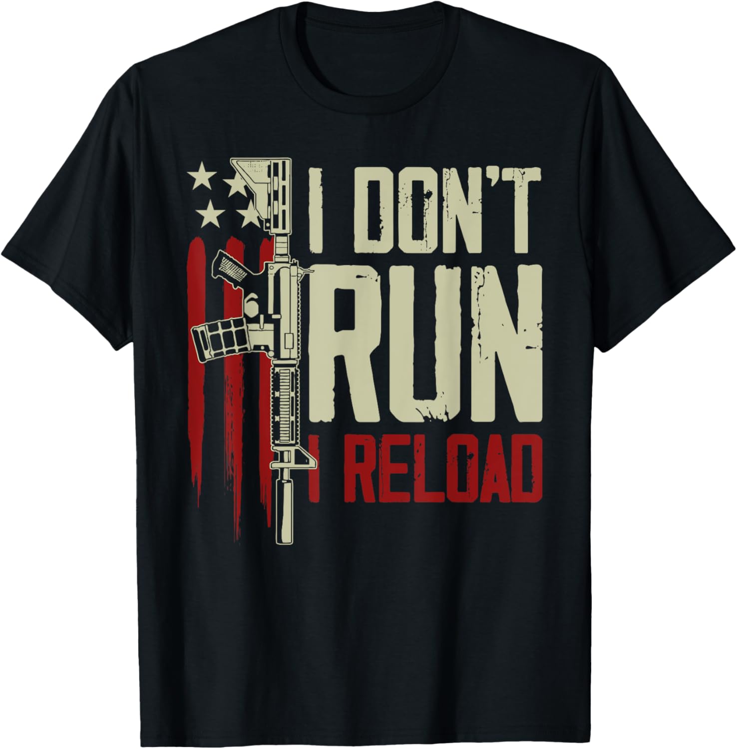 Funny I Dont Run I Reload Gun Rights American Flag Patriots